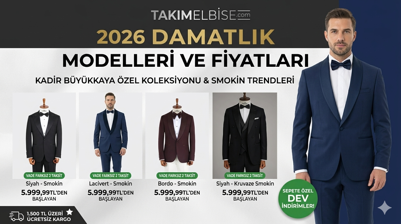2026 Damatlık Smokin Modelleri ve Fiyatları